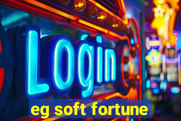 eg soft fortune